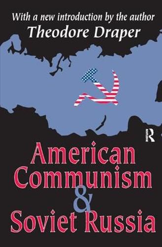 Cover image for American Communism and Soviet Russia