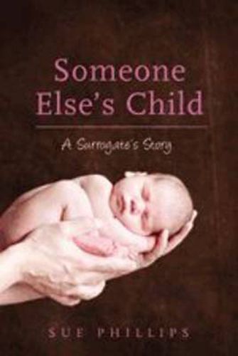 Cover image for Someone Else's Child: A Surrogate's Story