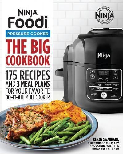 Cover image for The Official Big Ninja Foodi Pressure Cooker Cookbook: 175 Recipes and 3 Meal Plans for Your Favorite Do-It-All Multicooker