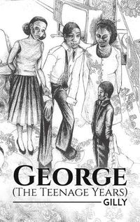 Cover image for George (The Teenage Years)