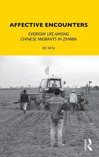 Cover image for Affective Encounters: Everyday Life among Chinese Migrants in Zambia