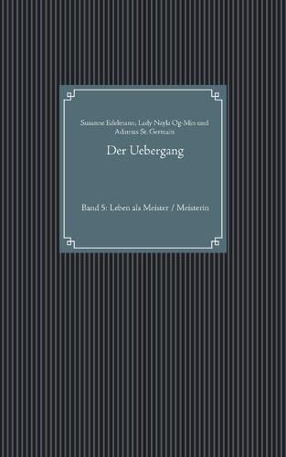 Cover image for Der Uebergang: Band 5: Leben als Meister / Meisterin