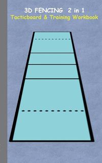 Cover image for 3D Fencing 2 in 1 Tacticboard and Training Book