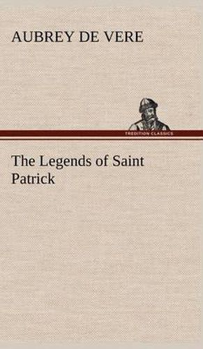 Cover image for The Legends of Saint Patrick