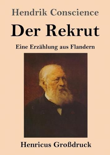 Der Rekrut (Grossdruck): Eine Erzahlung aus Flandern