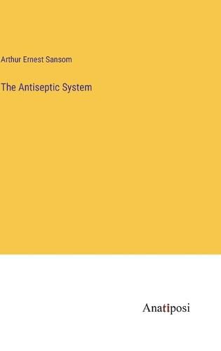 Cover image for The Antiseptic System