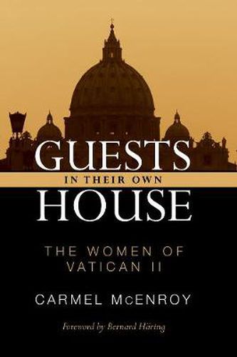 Cover image for Guests in Their Own House: The Women of Vatican II