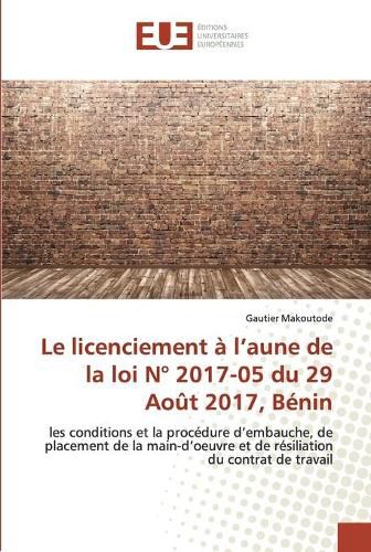 Le licenciement a l'aune de la loi N Degrees 2017-05 du 29 Aout 2017, Benin