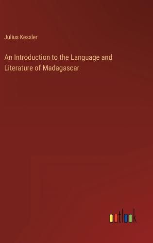 Cover image for An Introduction to the Language and Literature of Madagascar