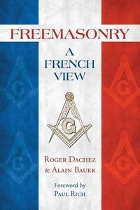 Cover image for Freemasonry: A French View