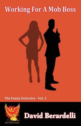 Working For A Mob Boss (Funny Detective Vol 3)