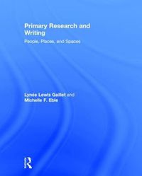 Cover image for Primary Research and Writing: People, Places, and Spaces