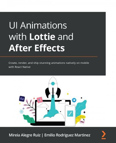 Cover image for UI Animations with Lottie and After Effects: Create, render, and ship stunning animations natively on mobile with React Native