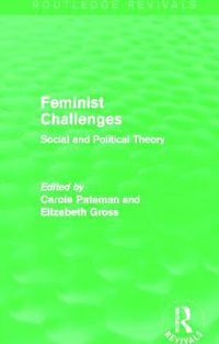 Cover image for Feminist Challenges: Social and Political Theory