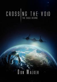 Cover image for Crossing the Void: The Saga Begins