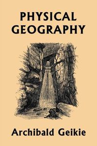 Cover image for Physical Geography (Yesterday's Classics)