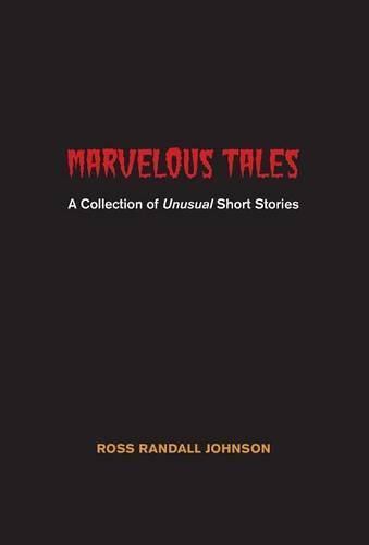 Cover image for Marvelous Tales: A Collection of Unusual Short Stories