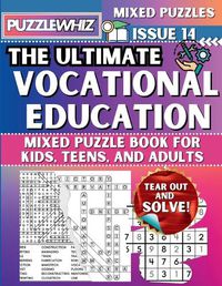 Cover image for The Ultimate Vocational Education Mixed Puzzle Book for Kids, Teens, and Adults