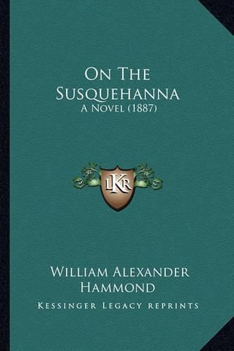 On the Susquehanna: A Novel (1887)