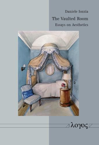 Cover image for The Vaulted Room: Essays on Aesthetics