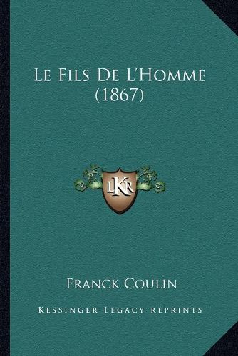 Cover image for Le Fils de L'Homme (1867)