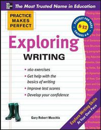 Cover image for Practice Makes Perfect Exploring Writing