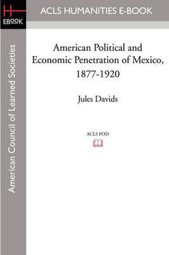 American Political and Economic Penetration of Mexico, 1877-1920