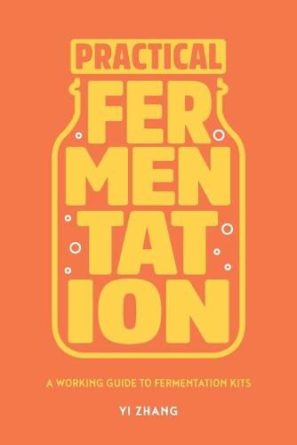 Cover image for Practical Fermentation: A Working Guide to Fermentation Kits