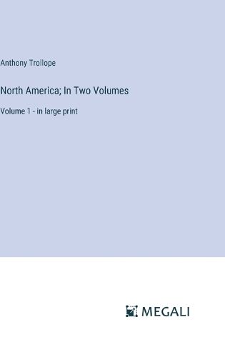 Cover image for North America; In Two Volumes