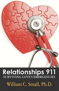 Cover image for Relationships 911: Surviving Love's Emergencies