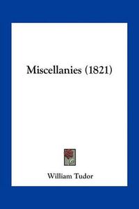 Cover image for Miscellanies (1821)