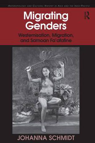 Cover image for Migrating Genders: Westernisation, Migration, and Samoan Fa'afafine