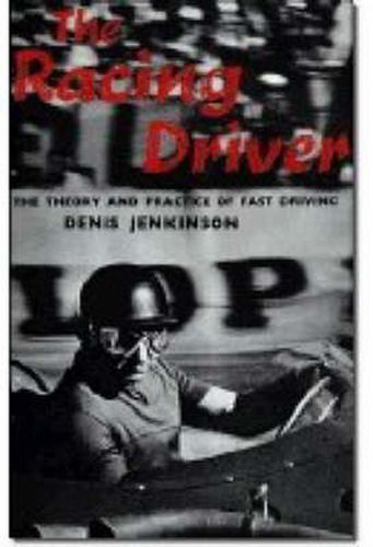 Cover image for Racing Driver: The Theory and Practice of Fast Driving