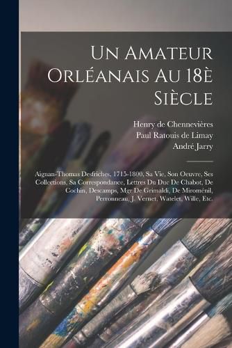 Cover image for Un amateur orleanais au 18e siecle