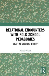 Cover image for Relational Encounters with Folk School Pedagogies