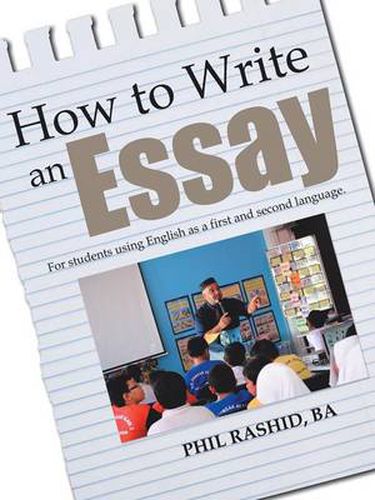 Cover image for How to Write an Essay: For Students Using English as a First and Second Language