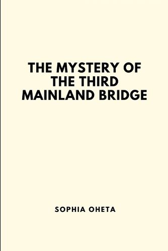 The Mystery of the Third Mainland Bridge