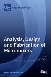 Cover image for Analysis, Design and Fabrication of Micromixers