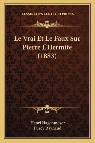 Cover image for Le Vrai Et Le Faux Sur Pierre L'Hermite (1883)