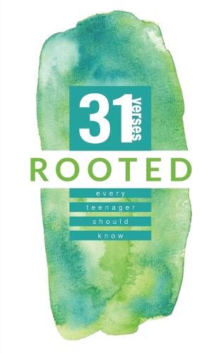 Cover image for Rooted: 31 Verses Every Teenager Should Know