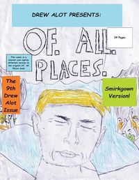 Cover image for Of. All. Places (Smirkgown Version)