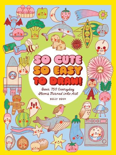Cover image for So Cute, So Easy to Draw!