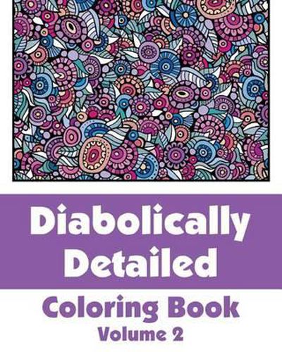 Cover image for Diabolically Detailed Coloring Book (Volume 2)