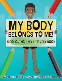 Cover image for My Body Belongs To Me!: A Coloring and Activity Book