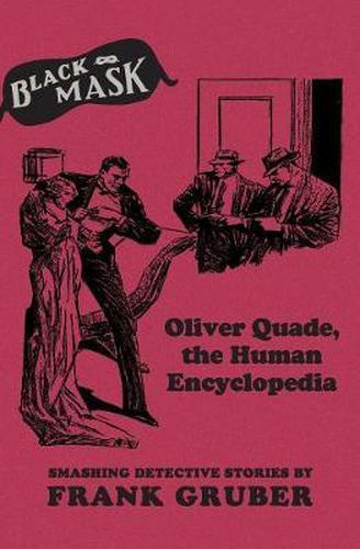 Oliver Quade, the Human Encyclopedia: Smashing Detective Stories