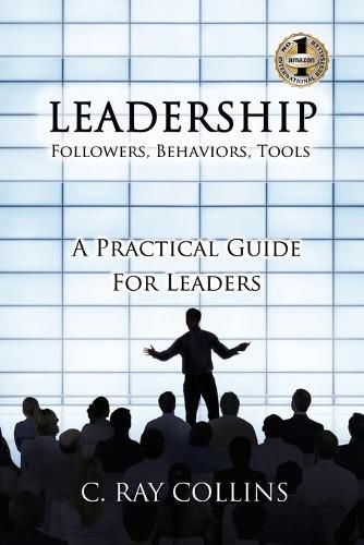 Cover image for LEADERSHIP Followers, Behaviors, Tools: A Practical Guide for Leaders