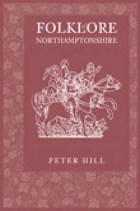 Cover image for Folklore of Northamptonshire