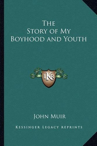 Cover image for The Story of My Boyhood and Youth