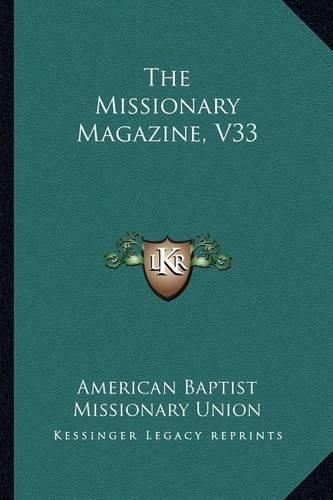 Cover image for The Missionary Magazine, V33