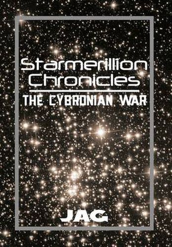 Cover image for Starmerillion Chronicles: The Cybronian War